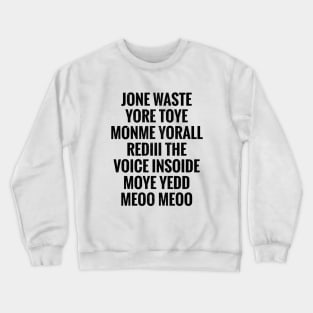 JONE WASTE Crewneck Sweatshirt